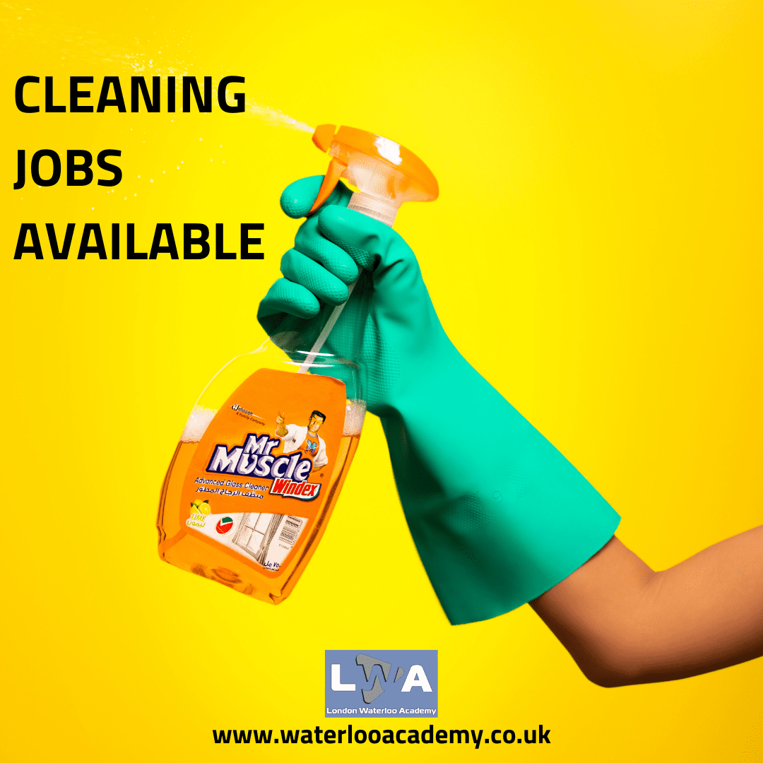 CLEANING JOBS AVAILABLE London Waterloo Academy